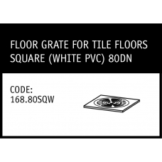 Marley Solvent Joint Floor Grate for Tiles Floors 80DN Square White PVC - 168.80SQW